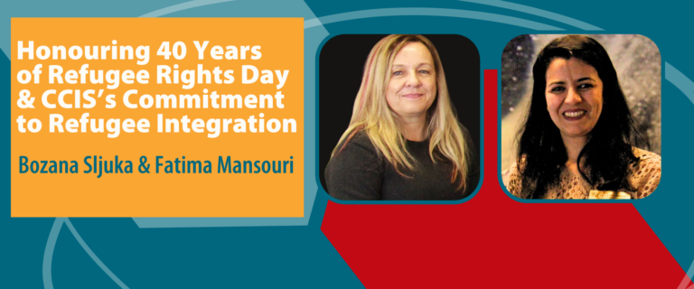 Honouring 40 Years of Refugee Rights Day & CCIS’s Commitment to Refugee Integration