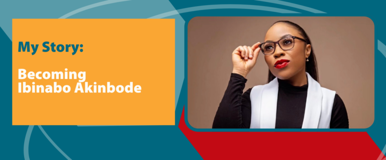 My Story: Becoming Ibinabo Akinbode